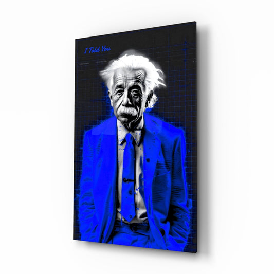 Angled view of glass wall art featuring a grayscale-faced figure in bright blue suit with "I Told You" text, against dark gridded background.