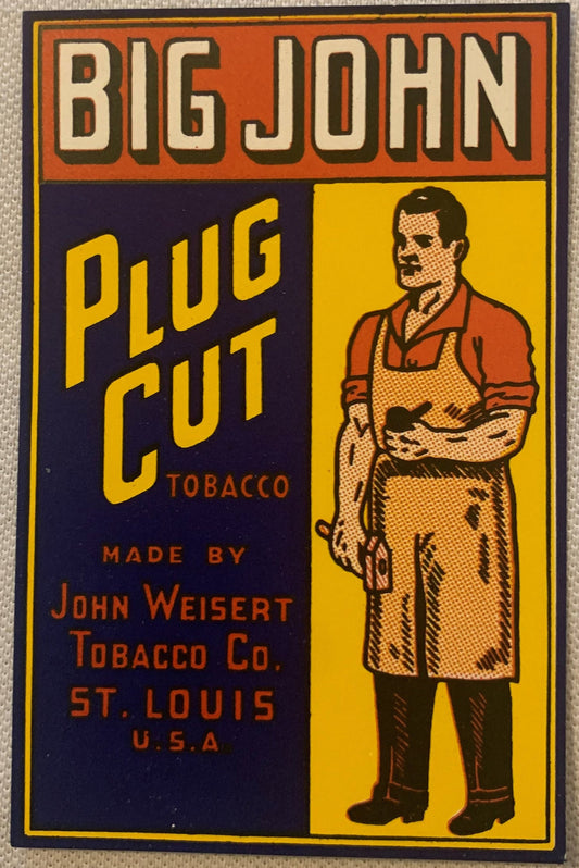 Vintage tobacco label with "Big John Plug Cut" text, man in apron illustration, orange and yellow colors, John Weisert Tobacc