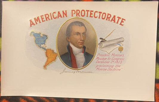 Gold-embossed cigar label featuring James Monroe's portrait in oval frame, "American Protectorate" header, map of North and S