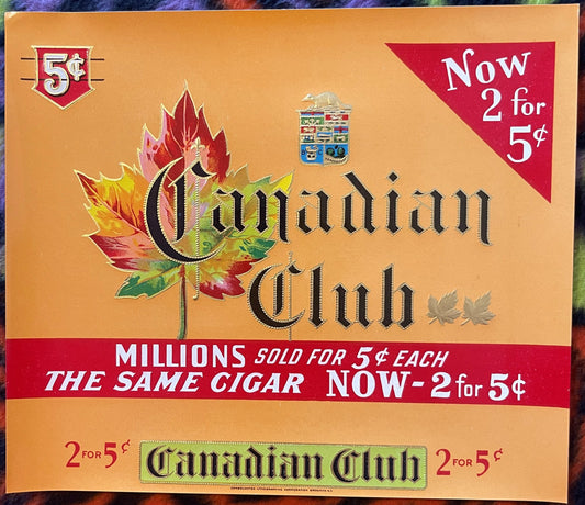Vintage cigar label with ornate maple leaf design, Canadian Club branding, orange background, red banner stating "2 for 5¢" p