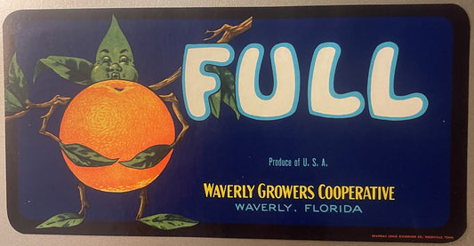 Vintage "Full" orange crate label featuring a comic anthropomorphic orange character holding a large orange, from Waverly Gro