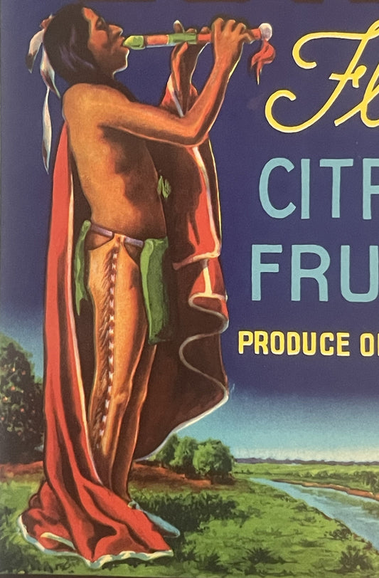 Vintage citrus crate label featuring a Native American man playing a flute, wearing red cape and green garments, standing in