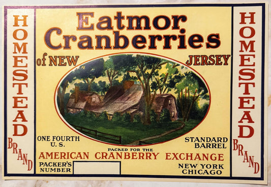 Vintage cranberry barrel label featuring homestead illustration, text reading "Eatmor Cranberries of New Jersey" in orange