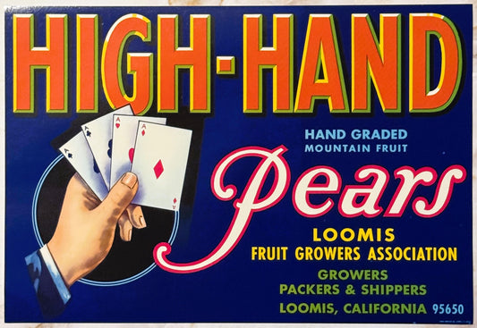 Vintage fruit crate label for "High Hand Pears" from Loomis, California, featuring a hand holding four aces playing cards on
