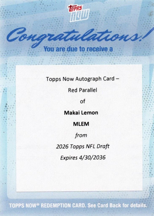 Front of blue Topps Now redemption card with congratulatory text and details for Makai Lemon autograph card redemption.