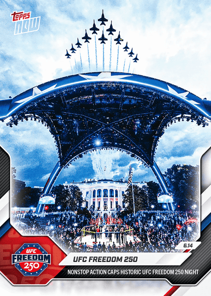 2026 Topps Now UFC 250 Freedom #24 Nonstop Action Caps Historic UFC Freedom 250 Night UFC Mixed Martial Arts Card