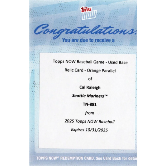 2025 Topps Now Cal Raleigh #881 Used Base Relic Orange /25 Redemption Seattle Mariners Baseball Card