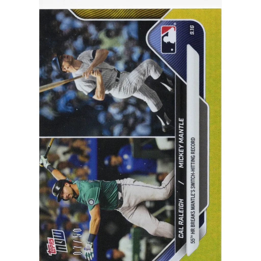2025 Topps Now Cal Raleigh/Mickey Mantle #719 Gold Foil /50 Baseball Card