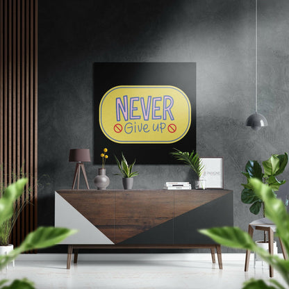 Yellow Badge Neon Never Give Up Brushed Aluminum Dibond Wall Art
