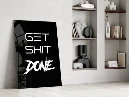 Get Shit Done Black Glass Wall Art