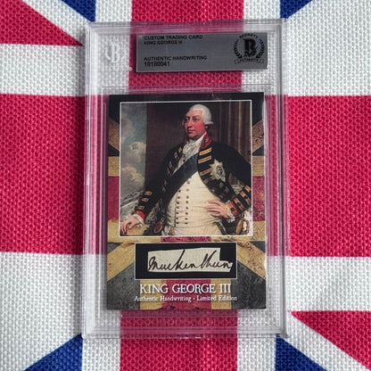 Custom trading card featuring King George III portrait in military dress with authentic handwriting signature, displayed in clear protective case against Union Jack background.