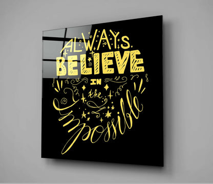 Always Believe Impossible Yellow Script Glass Wall Art