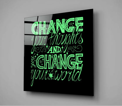 Green Change Your Thoughts Lettering Glass Wall Art