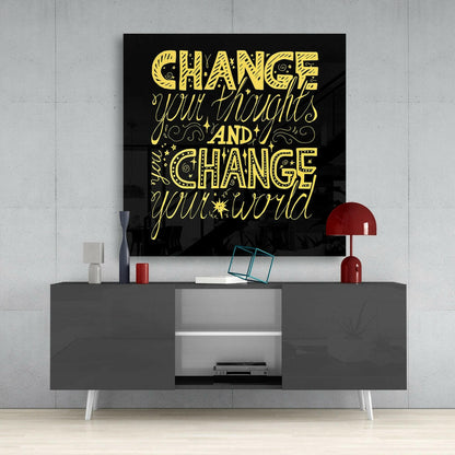Yellow Change Your Thoughts Lettering Glass Wall Art