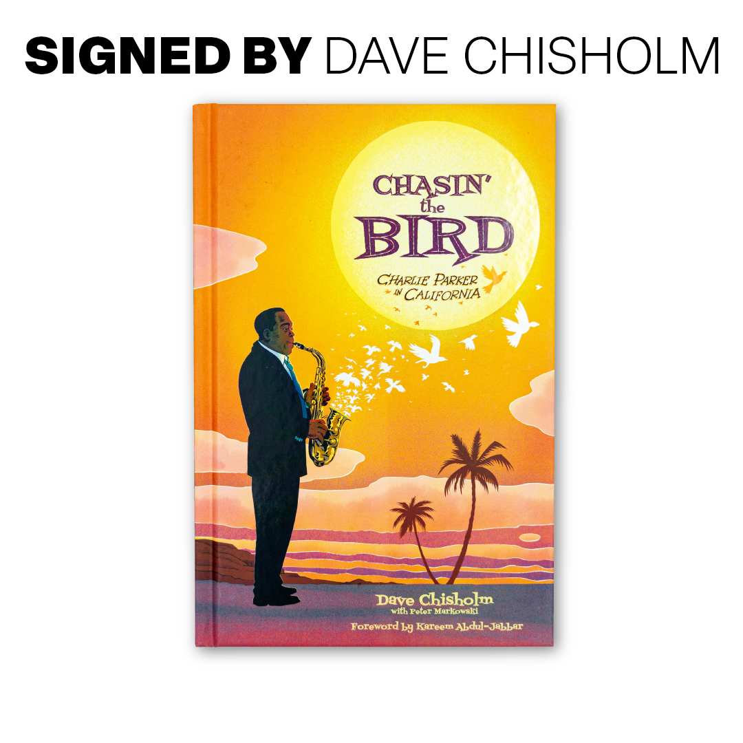 Charlie Parker: Chasin' The Bird - Hardcover (Signed by Dave Chisholm)
