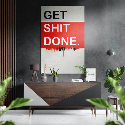 Red Band Get Shit Done Brushed Aluminum Dibond Wall Art