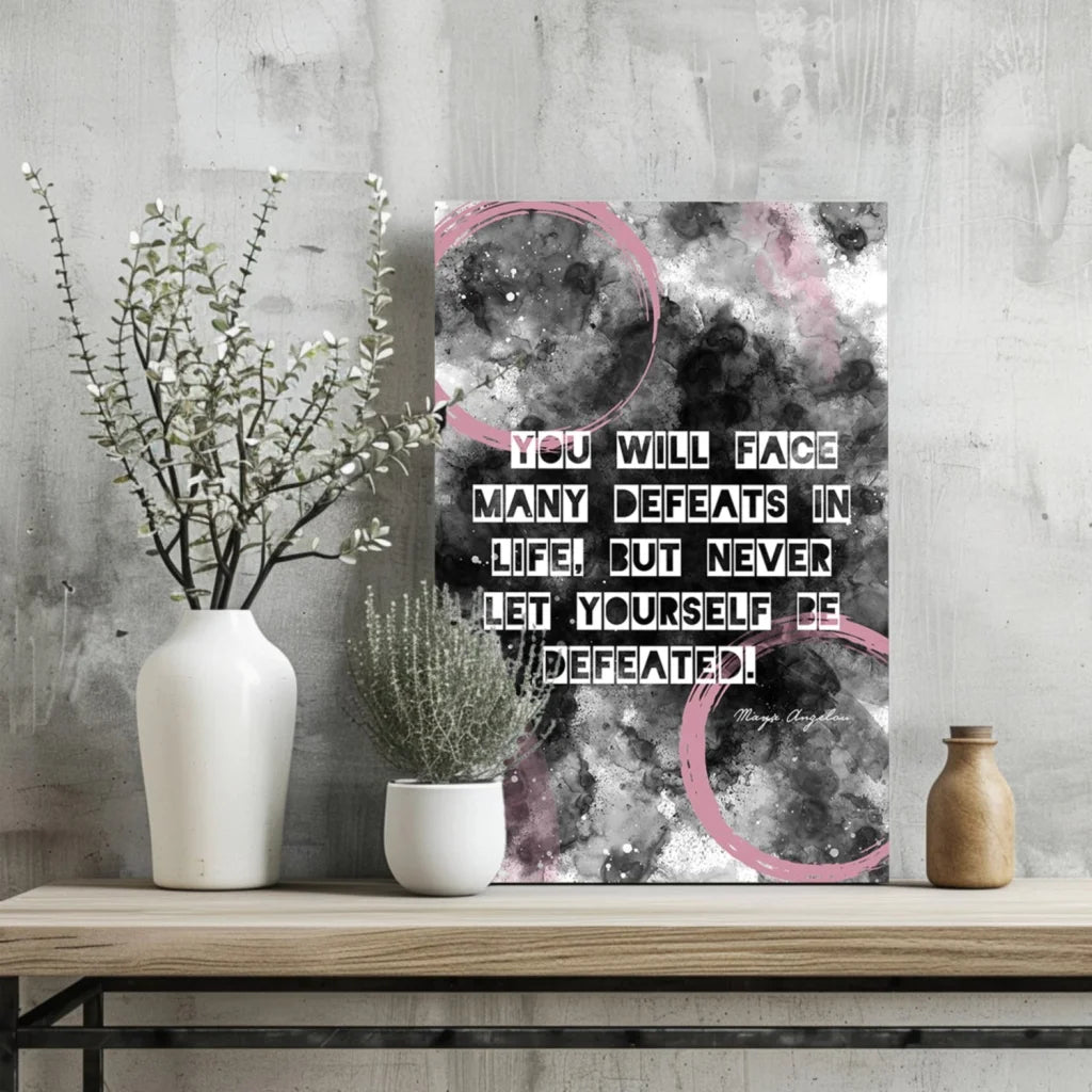 Maya Angelou Defeats Quote Insigne Aluminum Print | Glass Wall Art Print | vintageantiquesgifts.com