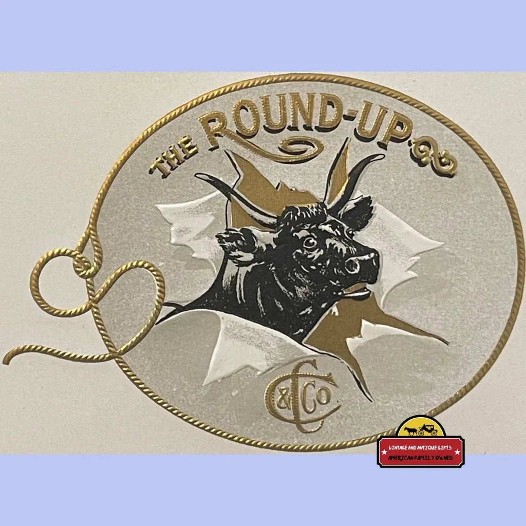 Antique Vintage 1900s - 1920s The Round-up Embossed Cigar Label Bulls Steers Advertisements Bull & Steer Label: