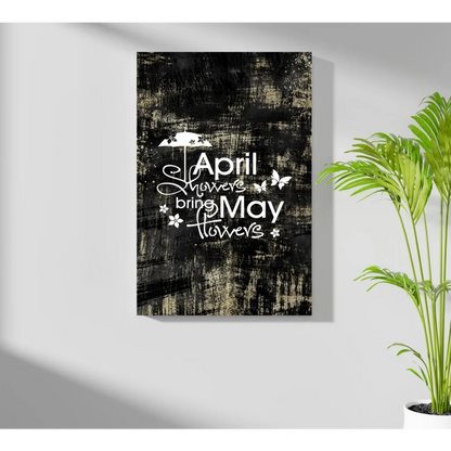 Black textured April Showers Bring May Flowers aluminum wall art with white cursive script, butterflies, flowers