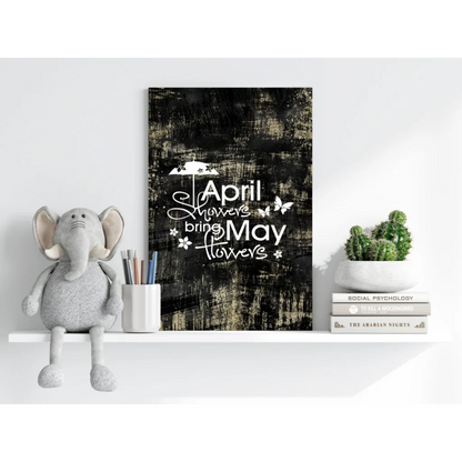 Black and white April Showers Bring May Flowers aluminum wall art with cursive script and floral butterflies