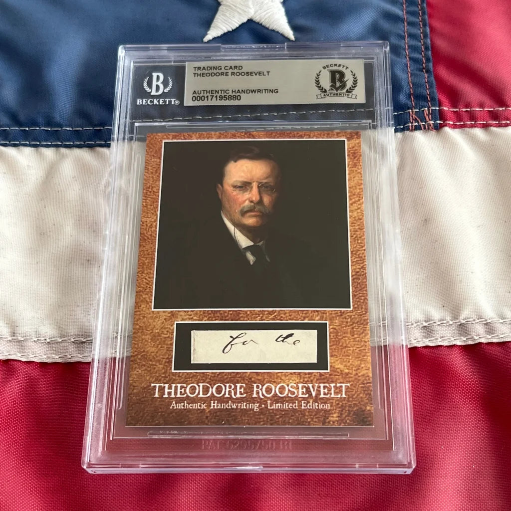 Graded Theodore Roosevelt trading card with authentic Roosevelt words handwriting