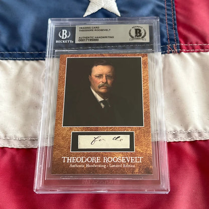 Graded Theodore Roosevelt trading card with authentic Roosevelt words handwriting