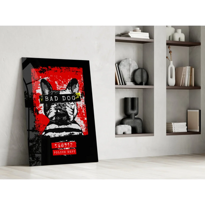 Stylized black and white french bulldog glass wall art print with bad dog text on red background