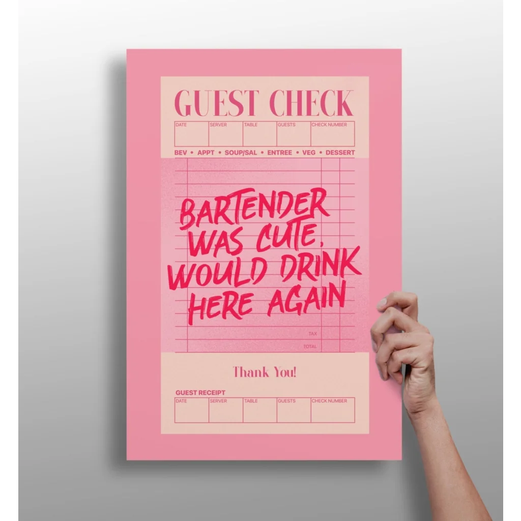 Pink guest check aluminum print with bold red message: Bartender was cute, would drink here again