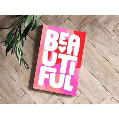 Vibrant pink and red Beautiful Heart Canvas Print with bold white beautiful text and heart o