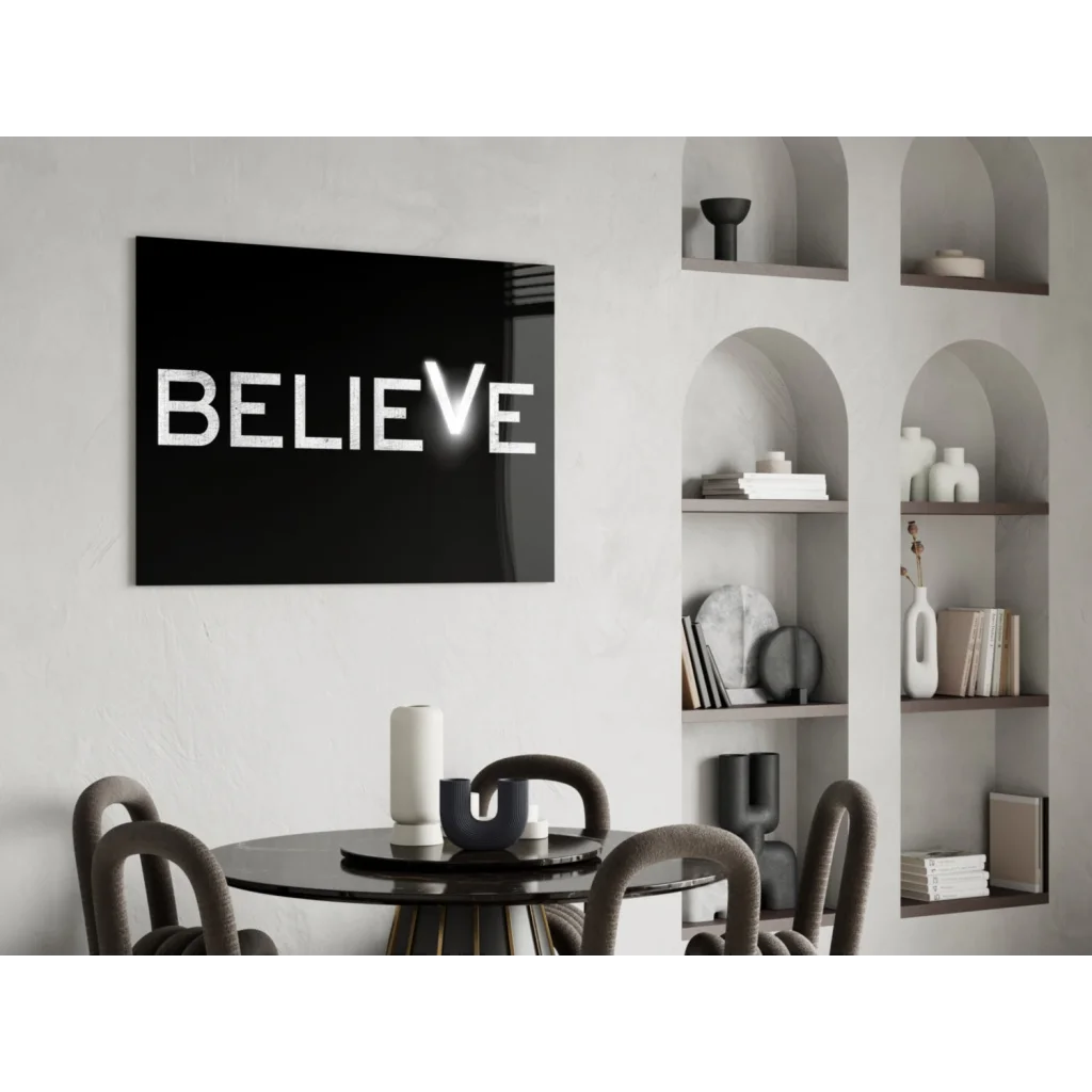 Black Believe glowing glass wall art with bold white lettering