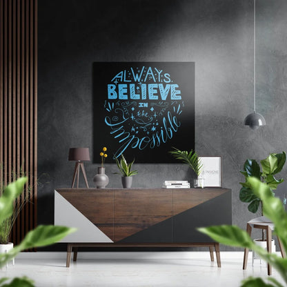 Believe in the Impossible brushed aluminium dibond wall art
