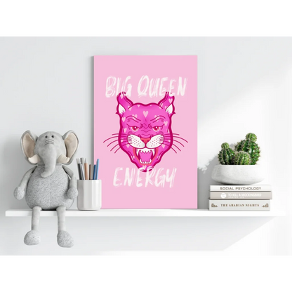 Pink panther big queen energy on insigne aluminum prints