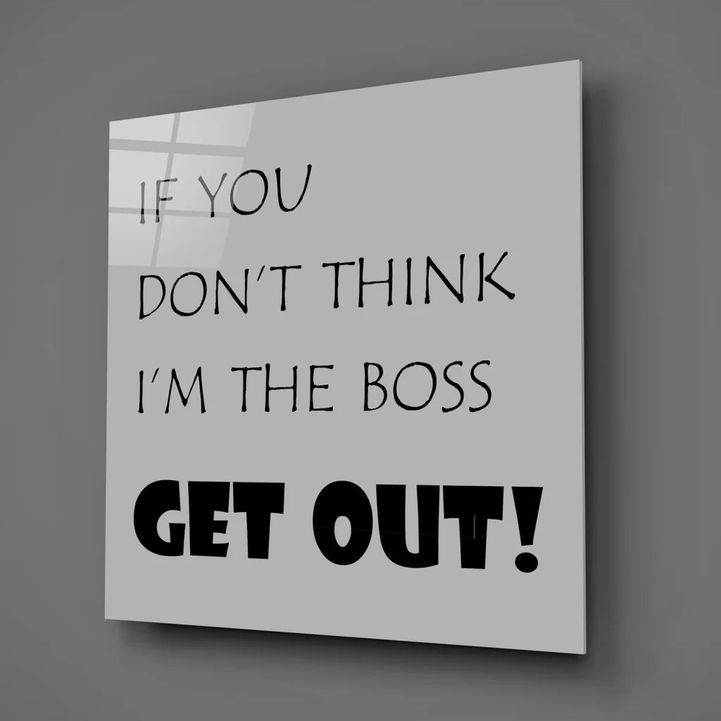 Bold boss vibes tempered glass art with sassy text on gray wall