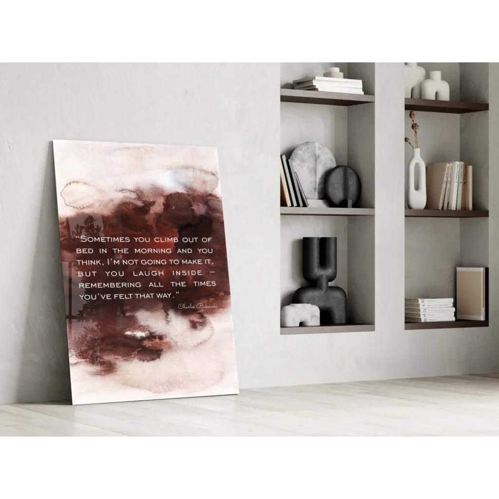 Bukowski quote glass wall art in warm muted rose and brown watercolor tones