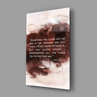 Bukowski Quote Glass Wall Art in Warm Watercolor Tones | Glass Wall Art Print | vintageantiquesgifts.com