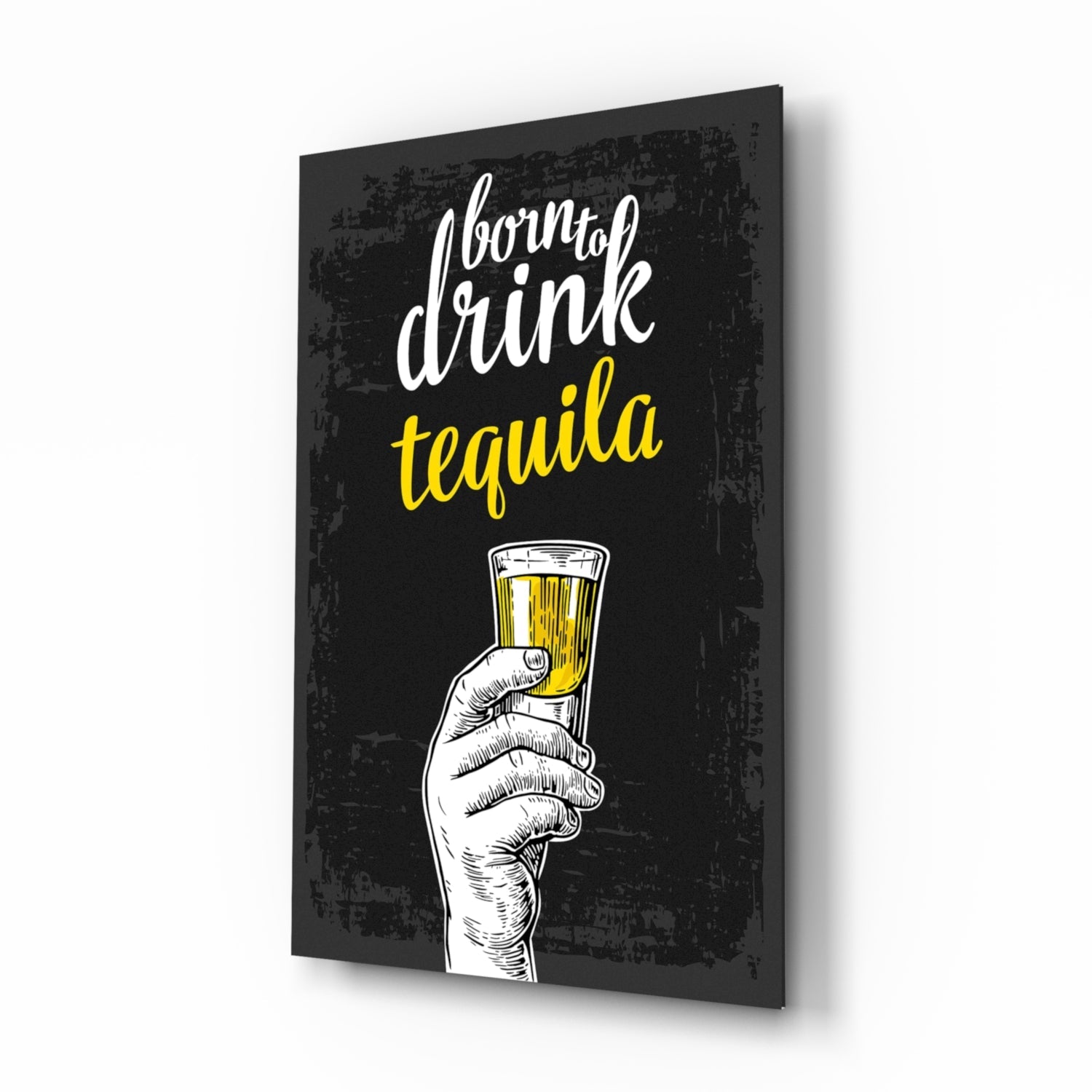 Angled view of black canvas wall art with white hand holding yellow tequila shot glass and white and yellow text reading "born to drink tequila.