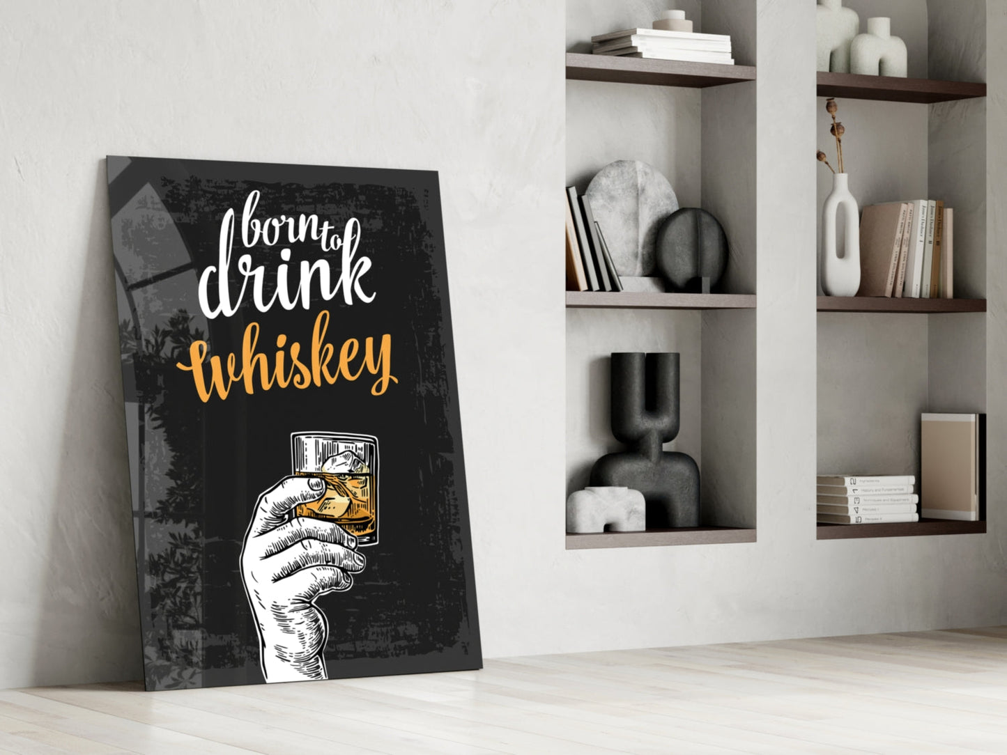 Born To Drink Whiskey Hand Typography Glass Wall Art