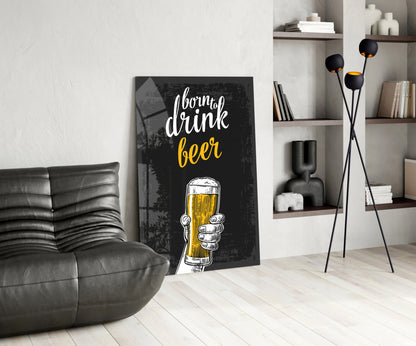 Born To Drink Beer Raised Glass Wall Art