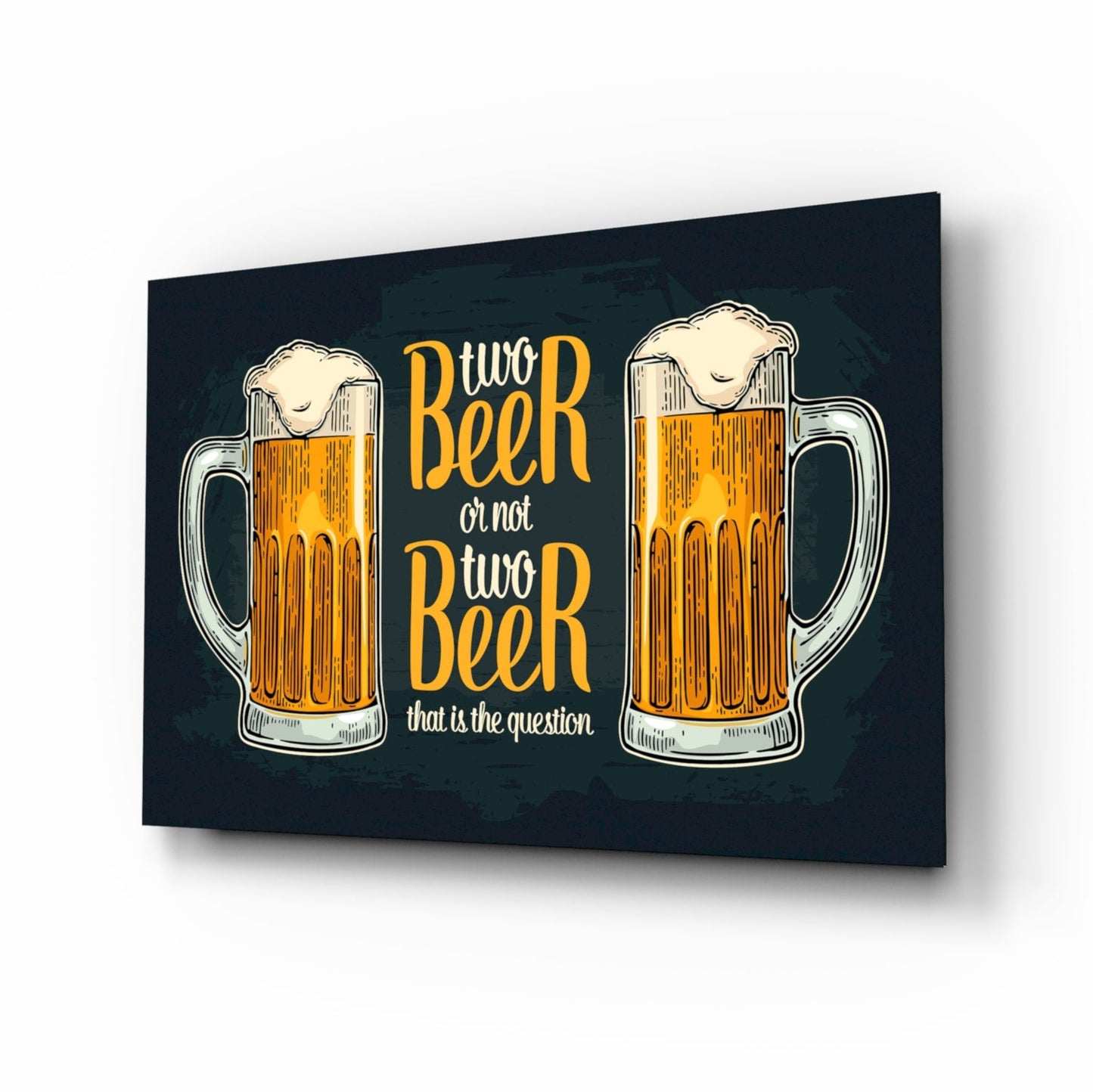 Two Beer Or Not Two Beer Pub Quote Glass Wall Art
