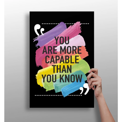 Vibrant black Insigne aluminum prints with motivational quote You are more capable than you know in bold white on colorful brushstrokes