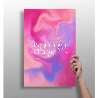 Vibrant pink purple galaxy insigne aluminum print with Beginning of Change text
