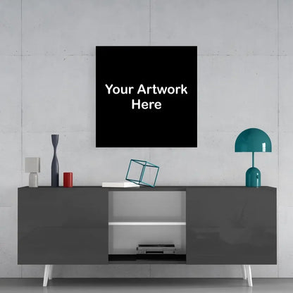 Black square printed glass art canvas with white Your Artwork Here text