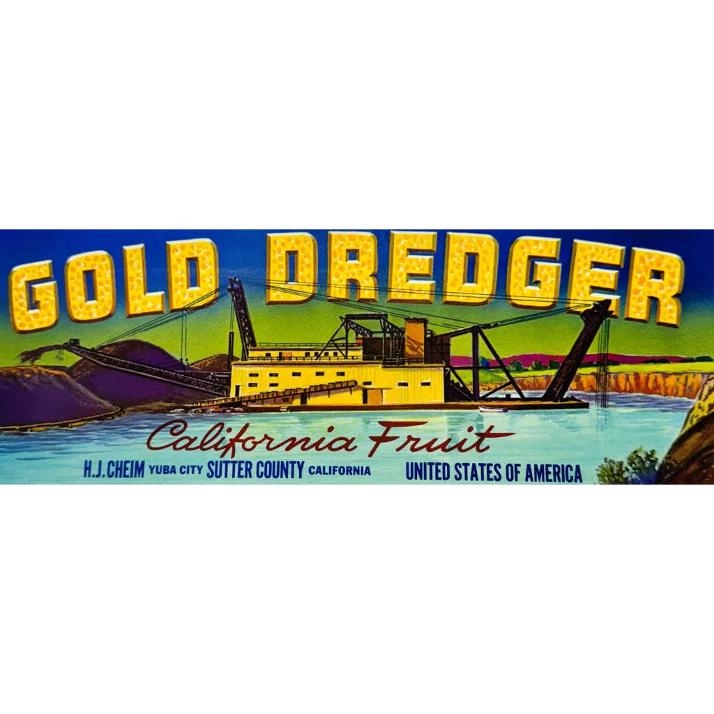 Vintage gold dredger advertisement from Yuba City showcasing 1950s gold mining crate label