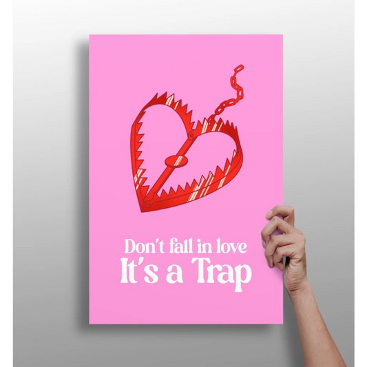 Pink poster with red heart trap and text dont fall in love its a trap on aluminum print