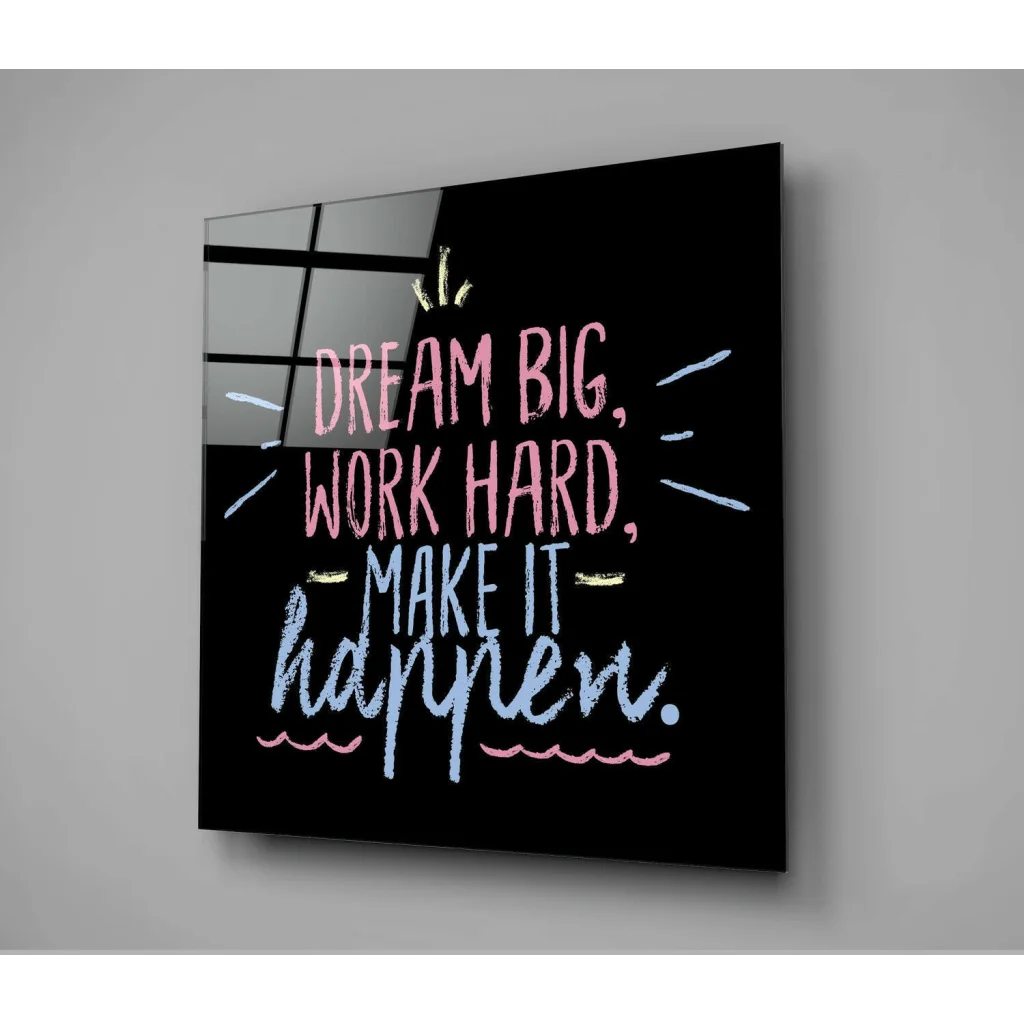 Black glass wall art with Dream Big quote in pink blue chalk lettering