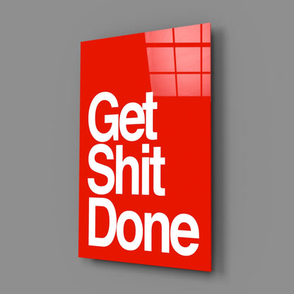 Get Shit Done Bold White Glass Wall Art