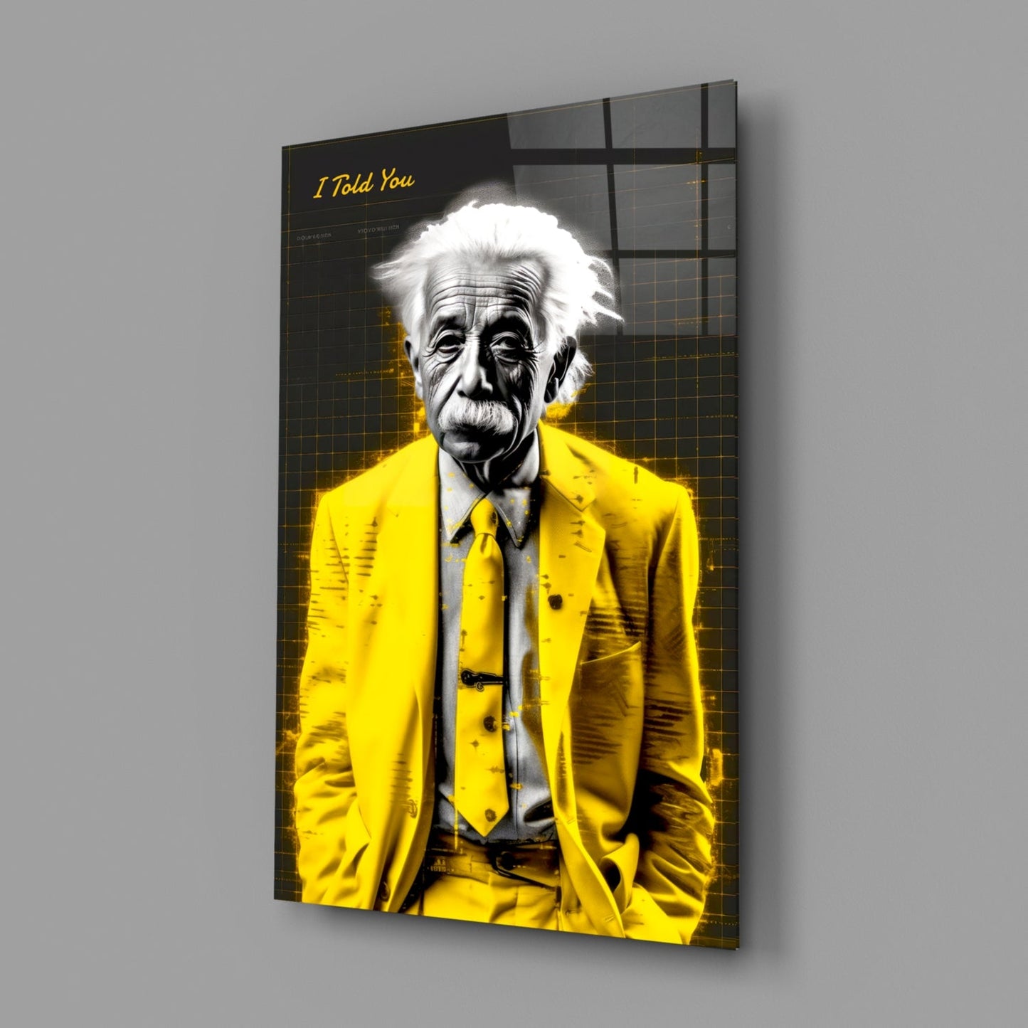 I Told You" - Genius Scientist Glass Wall Art || Designer Collection