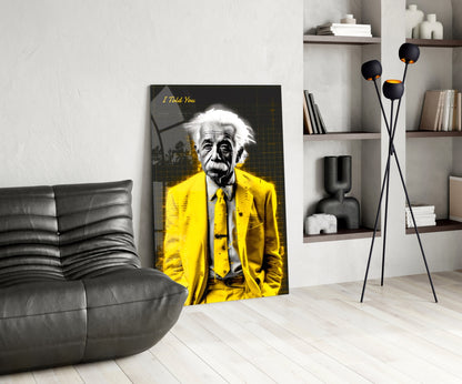 I Told You" - Genius Scientist Glass Wall Art || Designer Collection