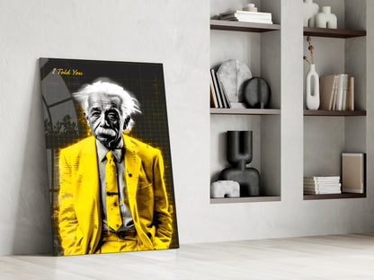 I Told You" - Genius Scientist Glass Wall Art || Designer Collection