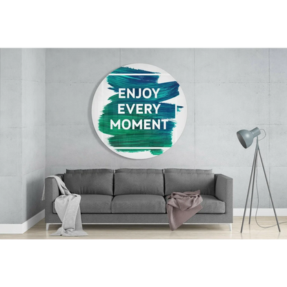 Green white tempered glass art with Enjoy Every Moment brushstrokes